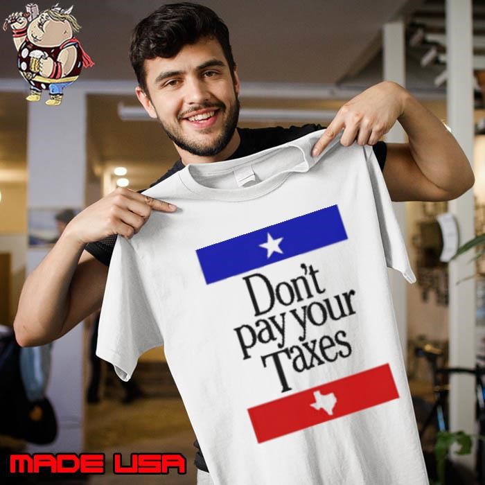 Don’t Pay Your Taxes Unisex