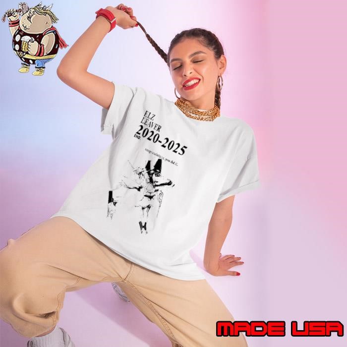 Elz Leaver 2020-2025 end congratulations you did it Ladies tee