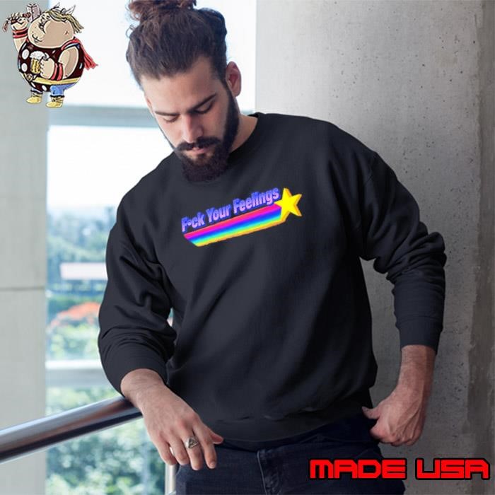 F-ck your feelings shooting star Sweatshirt