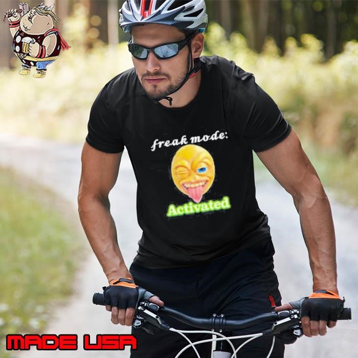 Freak mode Activated Unisex