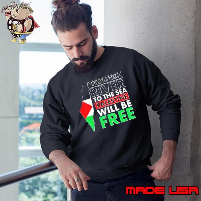 From the river to the sea Palestine will be free Sweatshirt