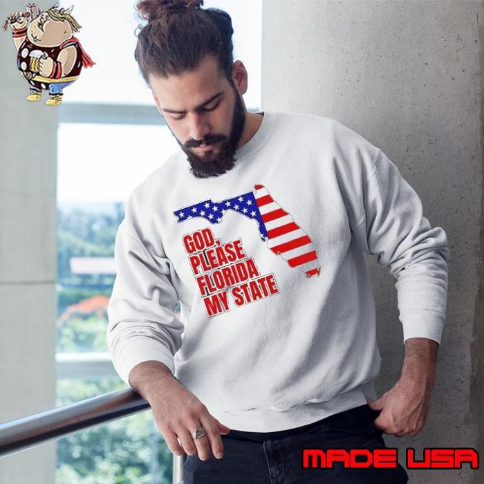 God please Florida my state maps american flag Sweatshirt