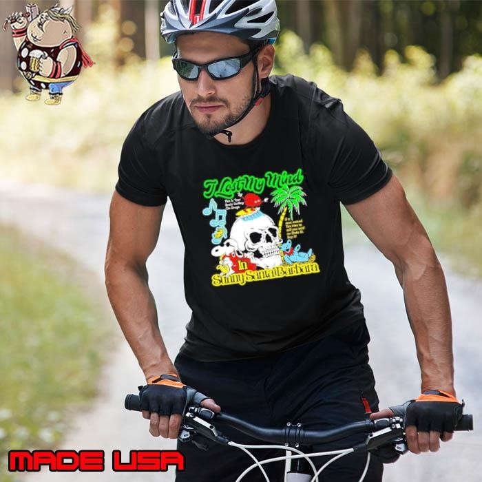 I lost my mind in sunny Santa Barbara skull Unisex