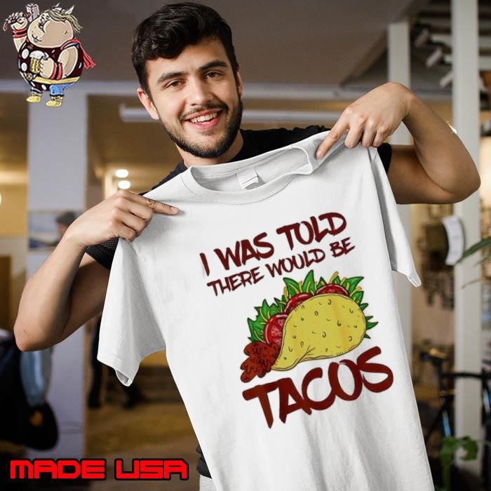I was told there would be Tacos Unisex