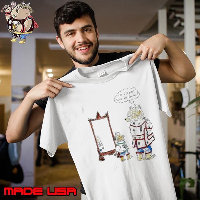 I’m getting some ass tonight mirror Unisex