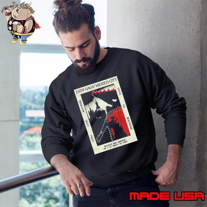 Lady Gaga Mexico Long Live Mayhem 2025 Sweatshirt