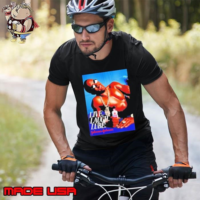 Live Laugh Lube Gohnson Gohnson Unisex