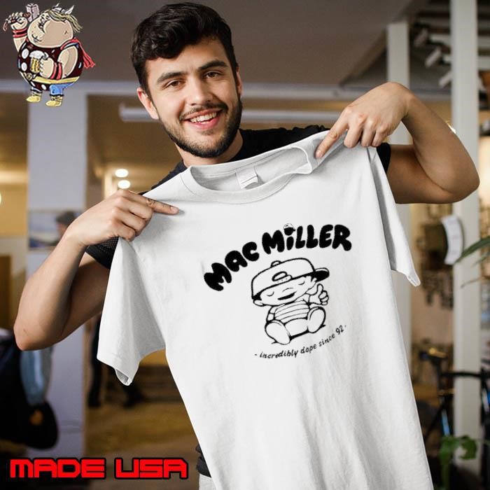 Mac Miller incredibly dope since 92 Unisex