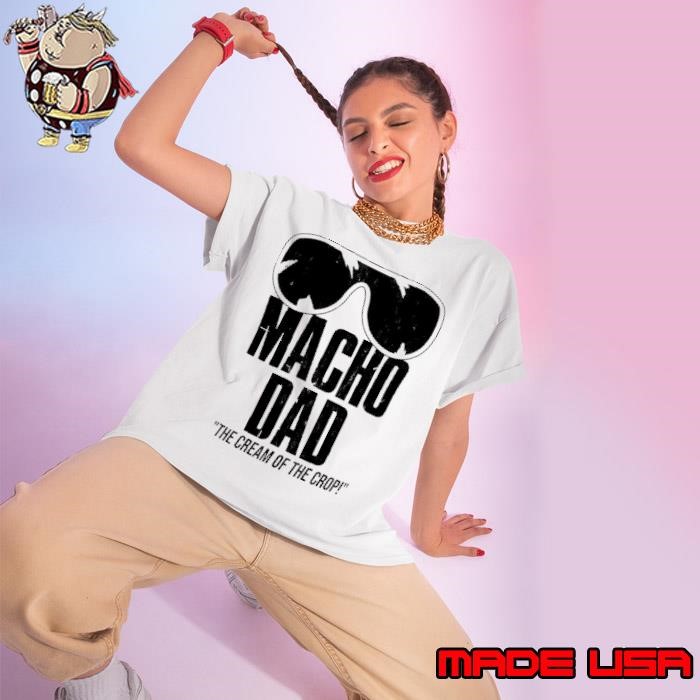 Macho dad the cream of the crop sunglasses Ladies tee