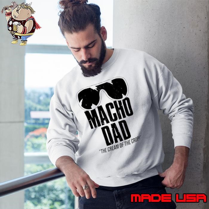 Macho dad the cream of the crop sunglasses shirt