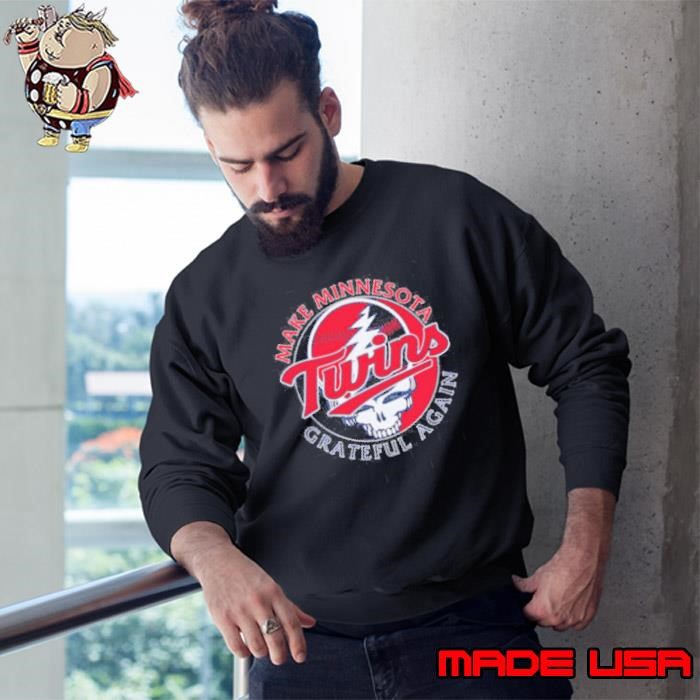 Make Minnesota Twins Grateful again Sweatshirt