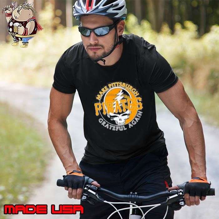 Make Pittsburgh Pirates Grateful again Unisex