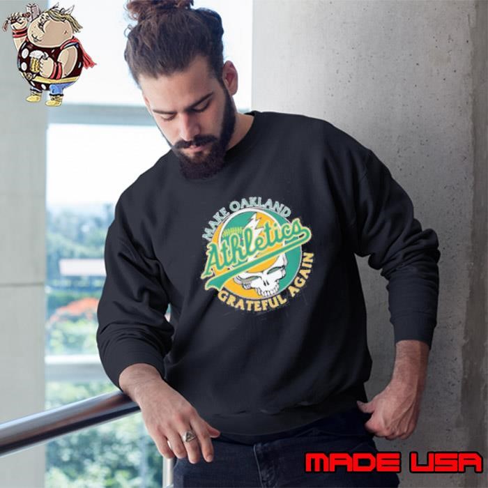 Make St Oakland Athletics Grateful again shirt