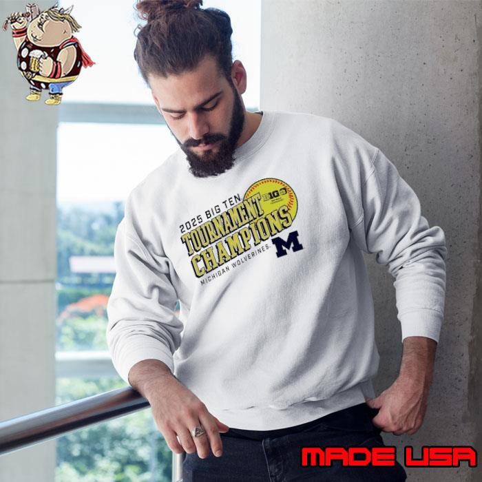 Michigan Wolverines 2025 Big Ten Softball Conference Tournament Champions Sweatshirt