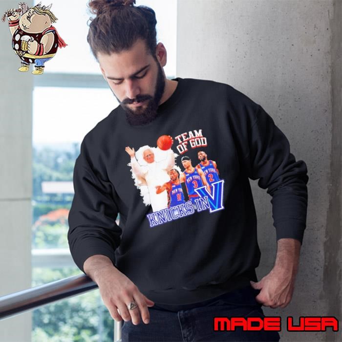 New York Knicks in Five team of god Sweatshirt
