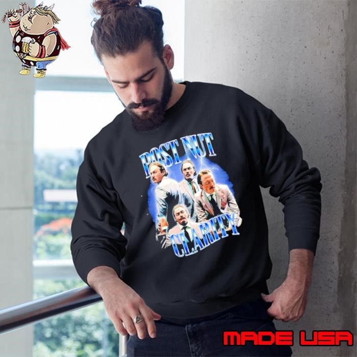 Post Nut Clarity graphic Sweatshirt