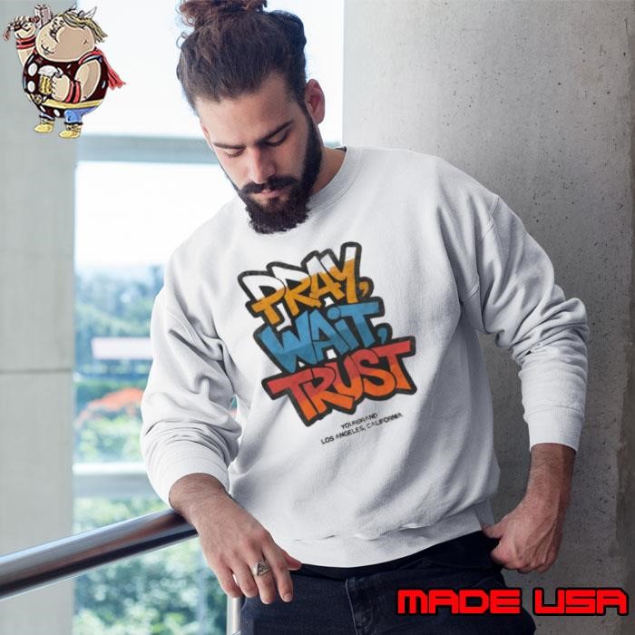 Pray Wait Trust Graphic Sweatshirt