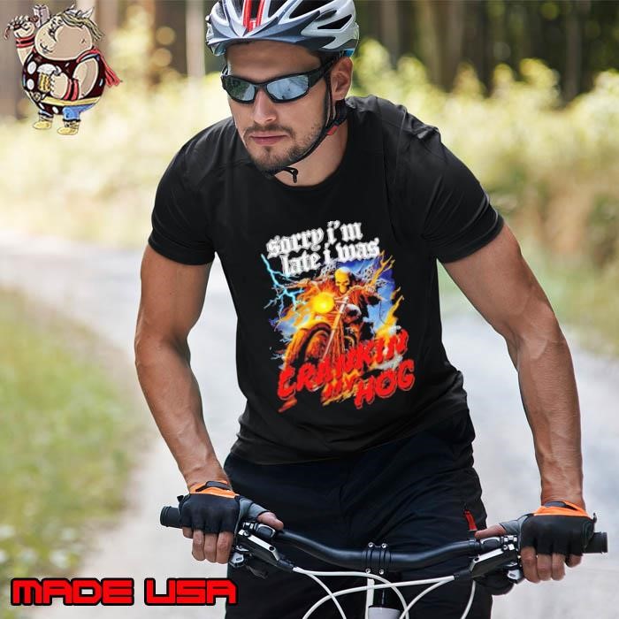 Skeleton sorry I’m late I was crankin my hog Unisex