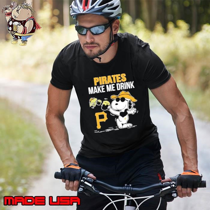 Snoopy and Woodstock Pittsburgh Pirates make me drink Unisex