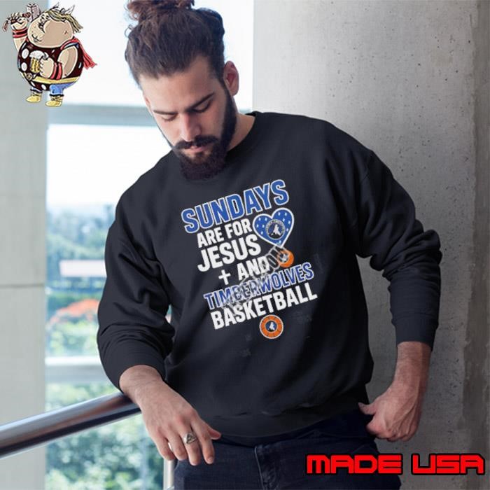 Sundays Are For Jesus And Timberwolves Basketball Graphic Sweatshirt