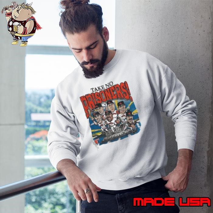 Take No Prisoners San Francisco Giants Baseball Sweatshirt