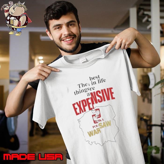 The best the in life thing are Expensive Unisex