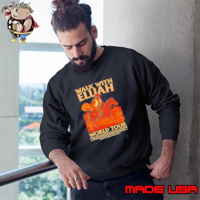 Walk With Elijah World Tour Sweatshirt