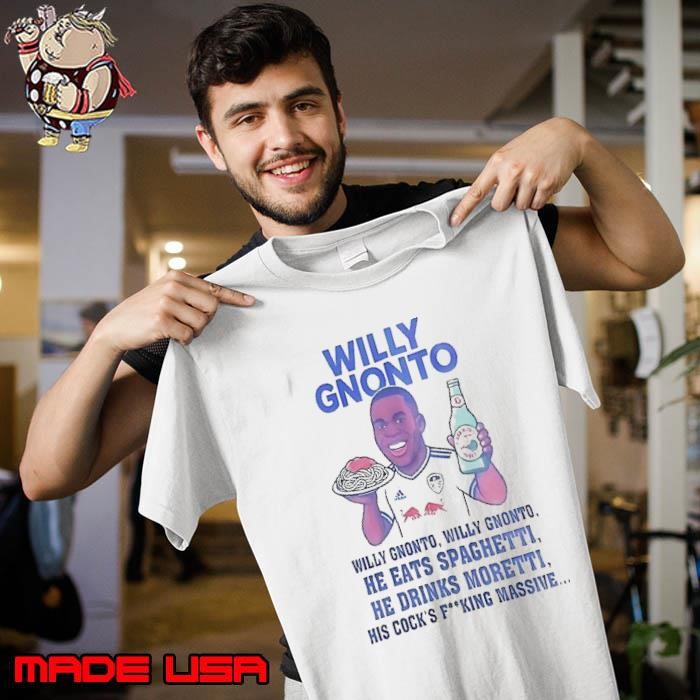 Willy Gnonto he eats spaghetti he drinks moretti Unisex