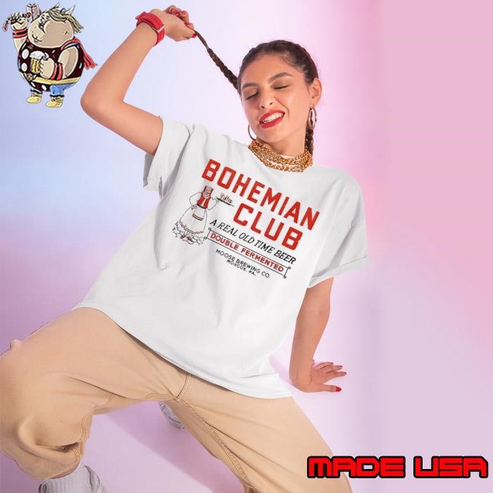 Bohemian Club Beer Roscoe PA A Real Old Time Beer Double Fermented Ladies tee