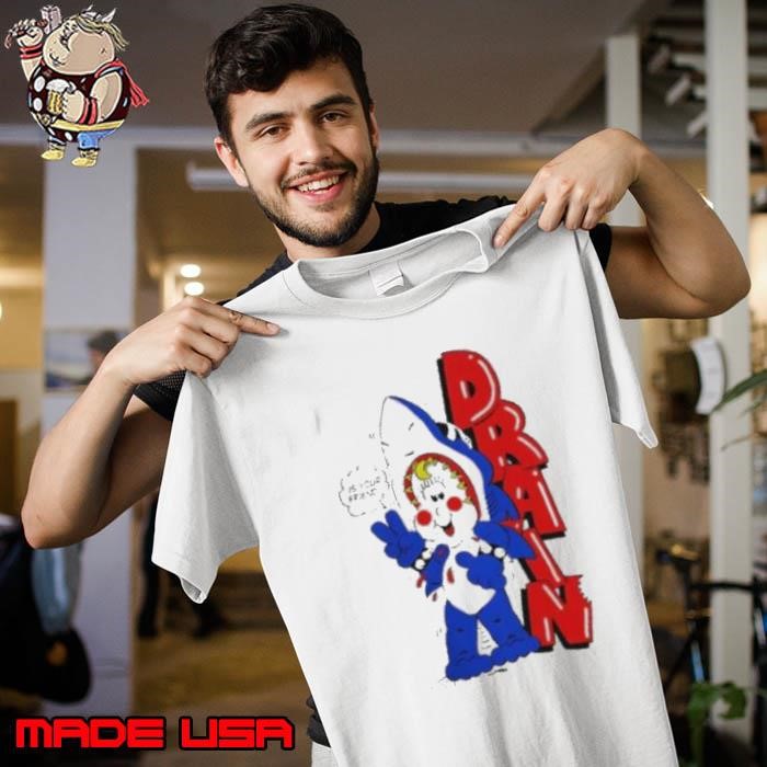 Drain Freako is your friend funny Unisex