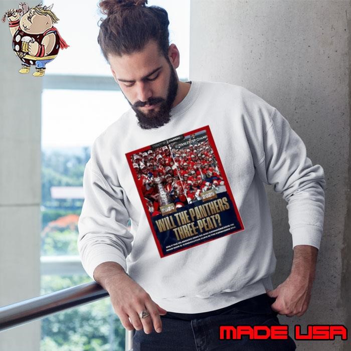 Florida Panthers Stanley Cup will the Panthers three-peat Sweatshirt