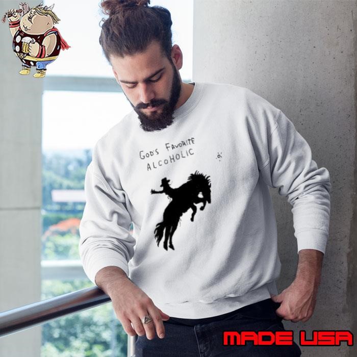 God’s favorite alcoholic Sweatshirt