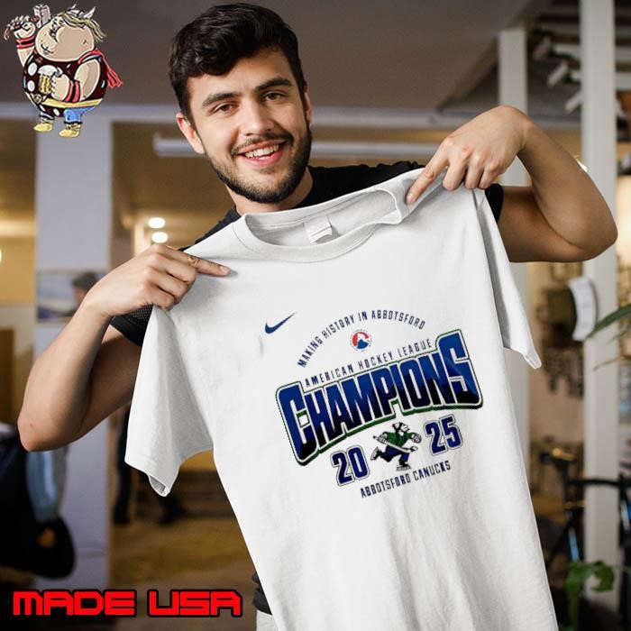 Making History Ib Abbotsford American Hockey League Canucks Calder Cup Champions 2025 logo Unisex
