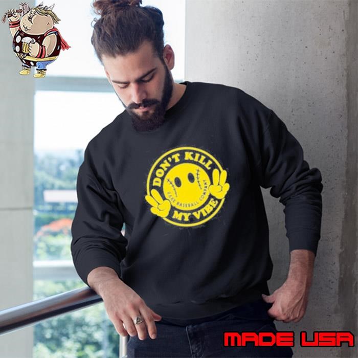 Manny Don’t Kill My Vibe Sweatshirt