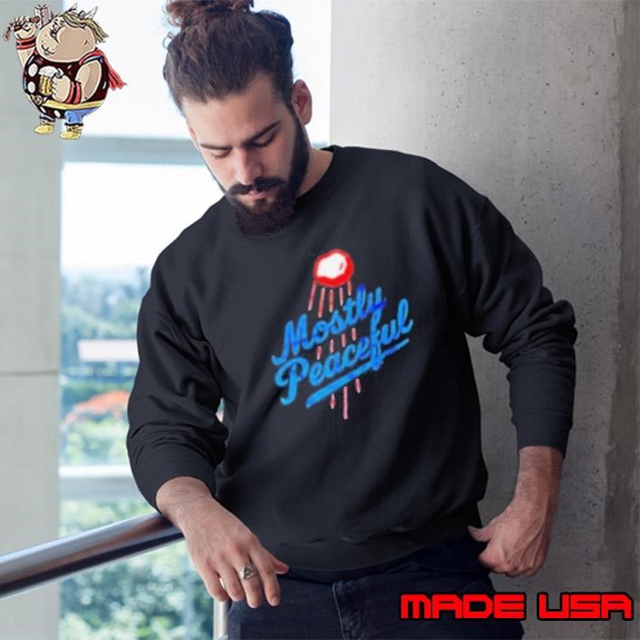 Mostly peaceful Los Angeles riot champs Sweatshirt