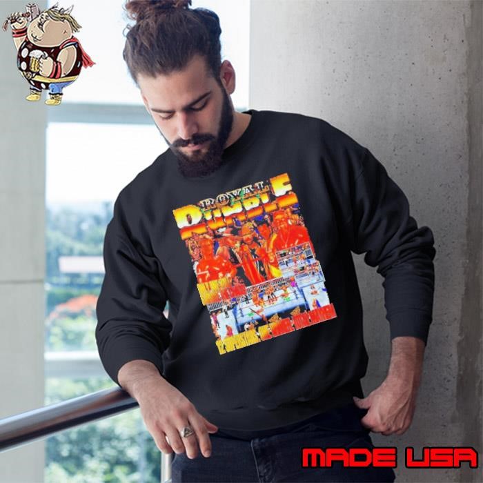 Royal Rumble 12 superstars one winner total mayhem Sweatshirt