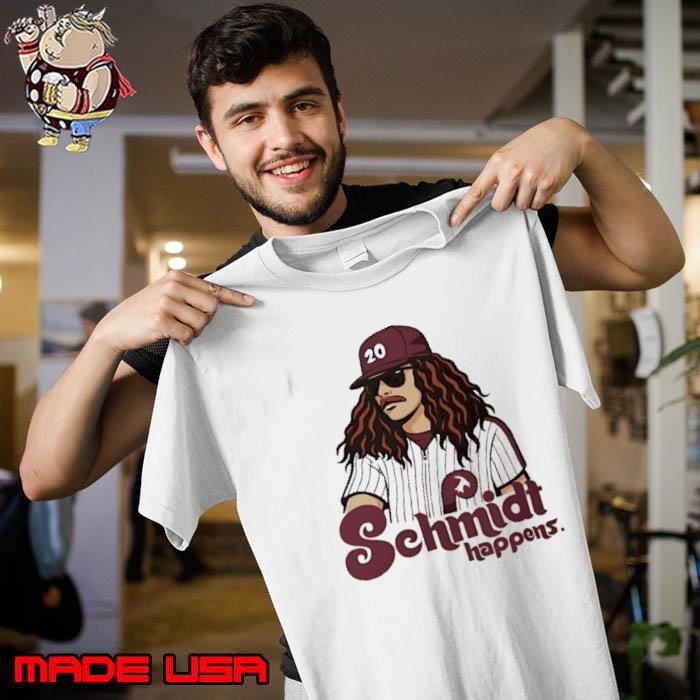 Schmidt Happens Mike Schmidt Philadelphia Phillies Unisex