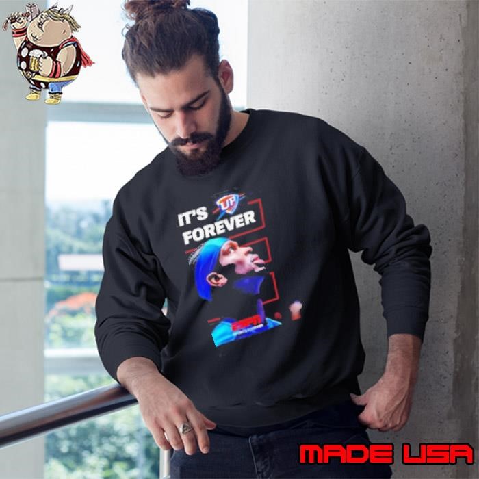 Shai Gilgeous Alexander it’s up forever OKC Thunder Sweatshirt