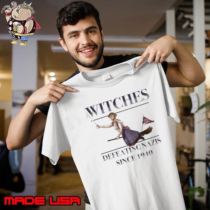 Witches Defeating Nazis Since 1940 Unisex