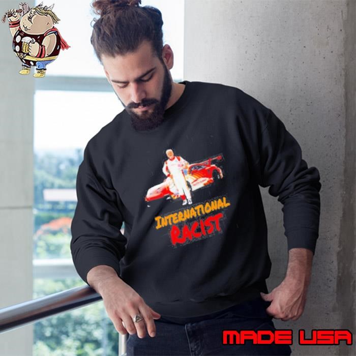 Ajith Kumar International Racist Sweatshirt