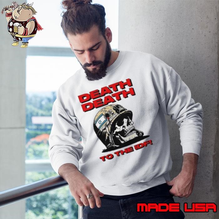 Death Death To The IDF Sweatshirt