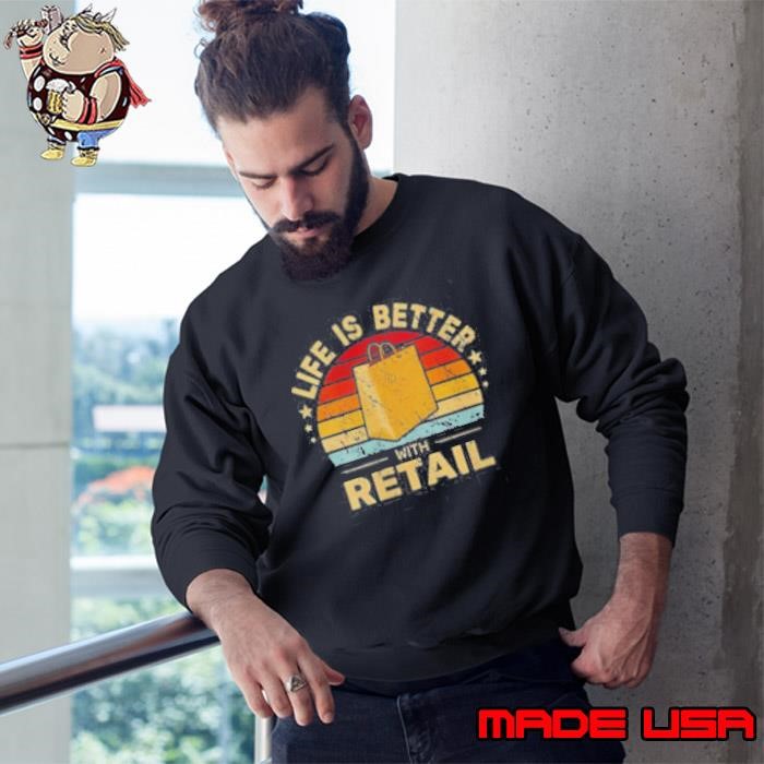 Life Is Better With Retail Bag Vintage Sunset Sweatshirt