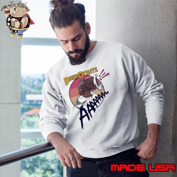 Prepotente aaaa goat Sweatshirt