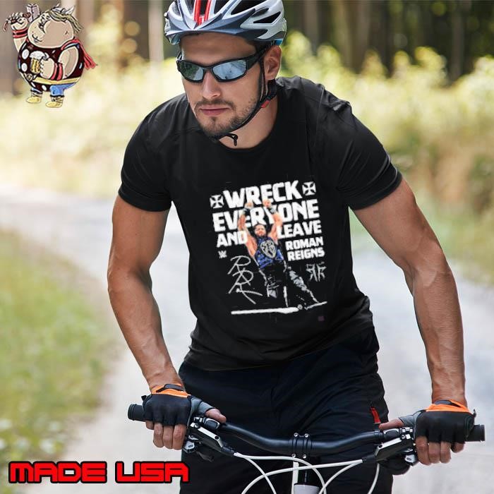 Roman Reigns Wreck Everyone and Leave WWE signature Unisex