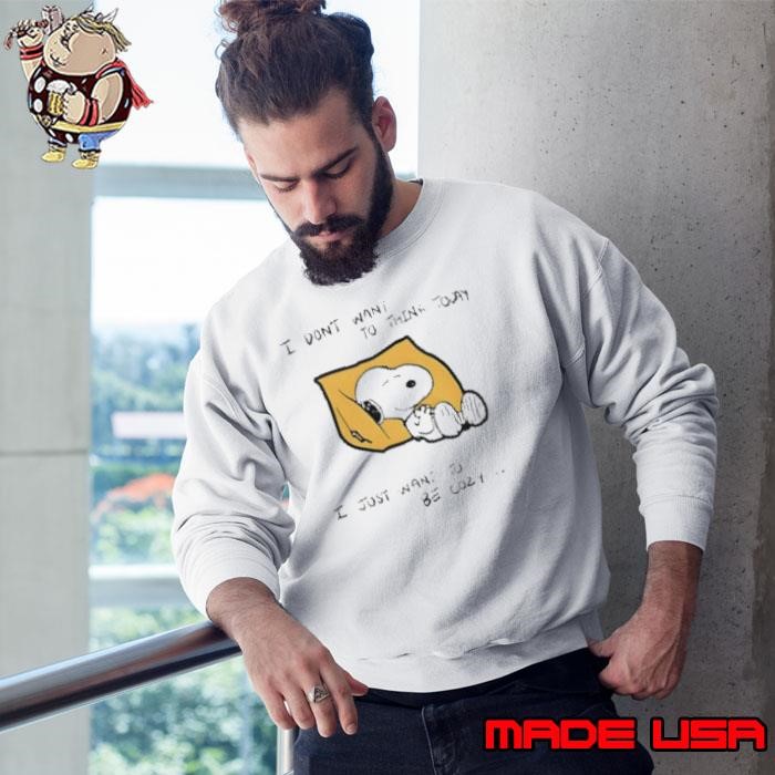 Snoopy I Don’t Want To Think Today I Just Want To Be Cozy Sweatshirt