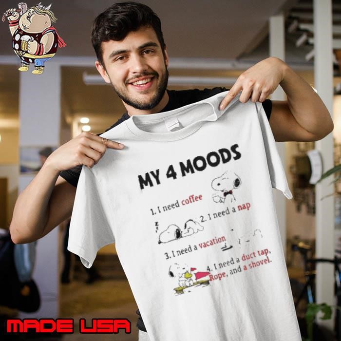Snoopy My 4 Moods I Need Coffee I Need A Nap I Need A Vacation Unisex