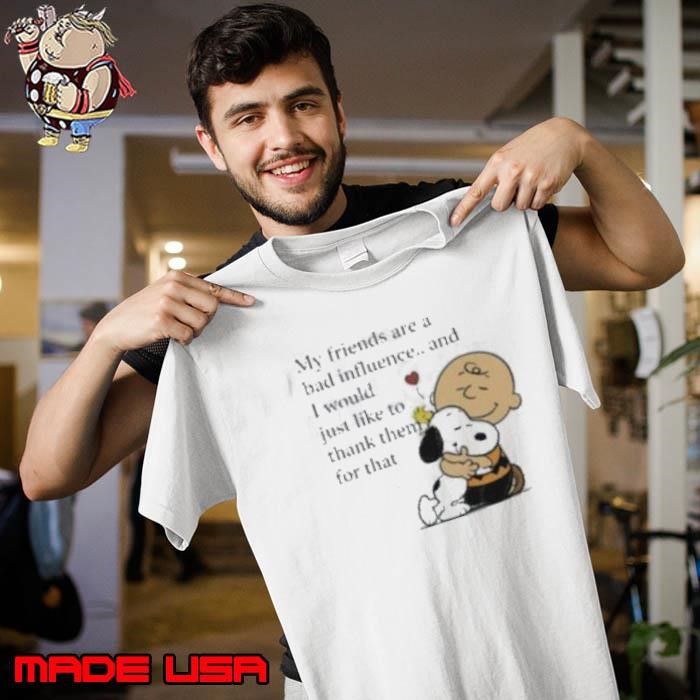 Snoopy Woodstock and Charlie Brown my friends are a bad influence Unisex