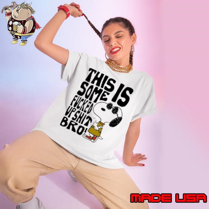 Snoopy this is some fucked up shit bro Ladies tee