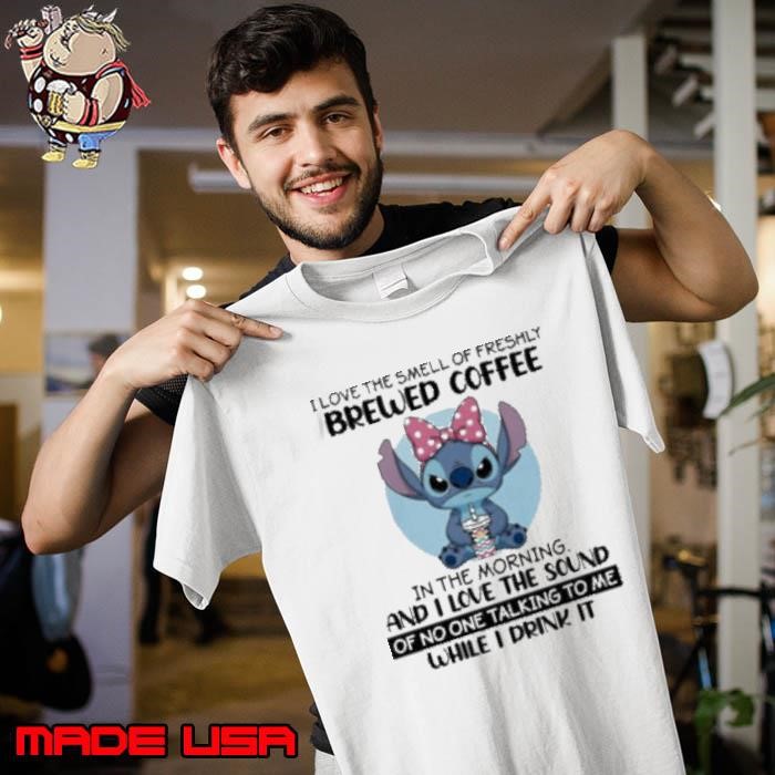 Stitch I love the smell of freshly Brewed Coffee in the Morning Unisex