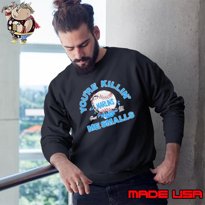 The Sandlot x Miami Marlins you’re killin’ me smalls baseball Sweatshirt